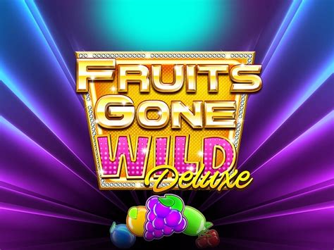 Fruits Gone Wild Deluxe Bodog