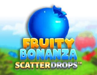 Fruity Bonanza Scatter Drops Bodog