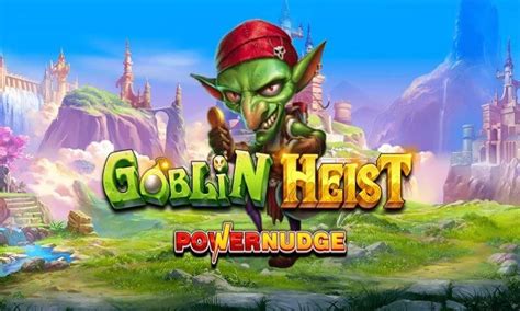 Goblin Heist Powernudge Novibet