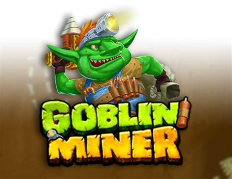 Goblin Miner Betway