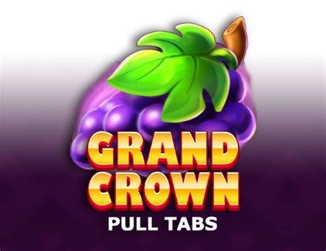 Grand Crown Pull Tabs Betway