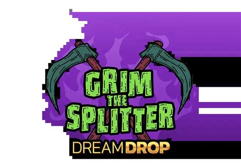 Grim The Splitter Dream Drop Netbet