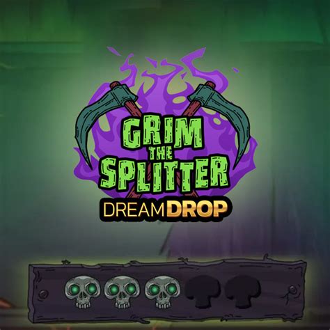 Grim The Splitter Dream Drop Slot Gratis