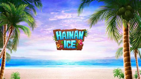 Hainan Ice Betway