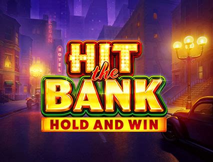 Hit The Bank Hold And Win Bwin