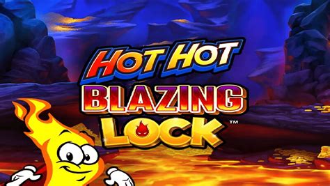 Hot Hot Blazing Lock Betano
