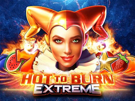 Hot To Burn Extreme Netbet