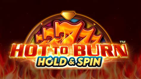 Hot To Burn Hold And Spin Netbet