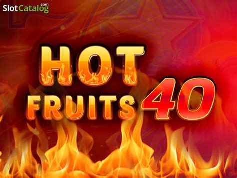 Hottest Fruits 40 Betsul