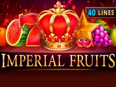 Imperial Fruits 40 Lines Review 2024