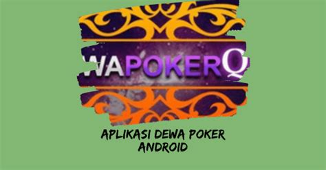 Instal Dewa Poker Di Android