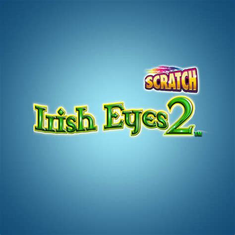 Irish Eyes 2 Scratch Blaze