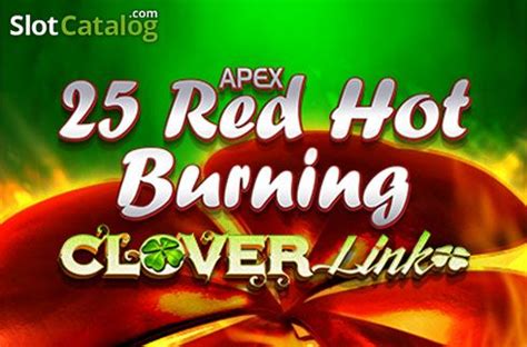 Jogar 25 Red Hot Burning Clover Link No Modo Demo