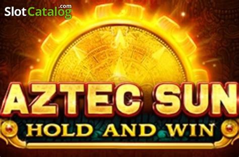 Jogar Aztec Sun Hold And Win Com Dinheiro Real