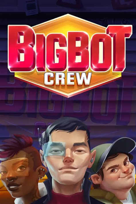 Jogar Bigbot Crew No Modo Demo