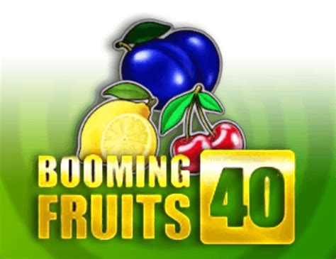 Jogar Booming Fruits 40 No Modo Demo