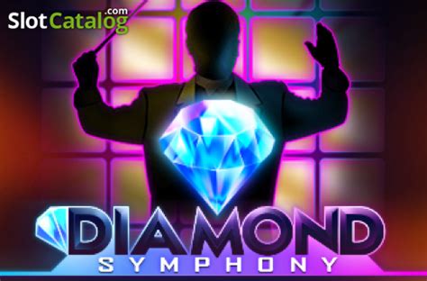 Jogar Diamond Symphony No Modo Demo