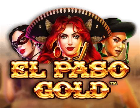 Jogar El Paso Gold Com Dinheiro Real