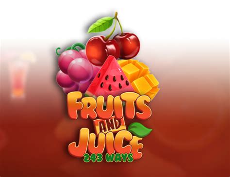 Jogar Fruits And Juice 243 Ways No Modo Demo