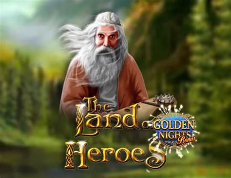 Jogar Land Of Heroes Golden Night Bonus Com Dinheiro Real