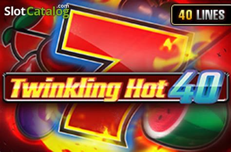 Jogar Twinkling Hot 40 Com Dinheiro Real