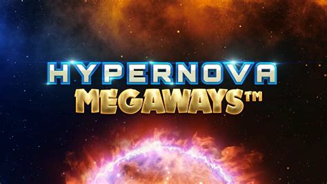 Jogue Hypernova Megaways Online