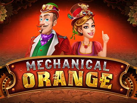 Jogue Mechanical Orange Online