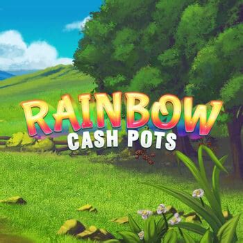 Jogue Rainbow Cash Pots Online