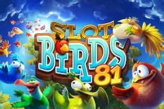 Jogue Slot Birds 81 Online
