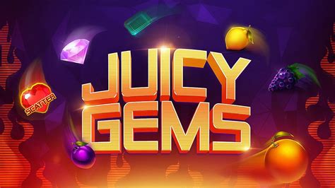 Juicy Gems Slot Gratis