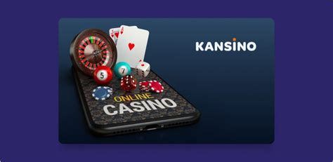 Kansino Casino App