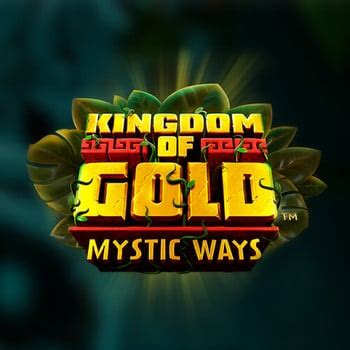 Kingdom Of Gold Mystic Ways 888 Casino