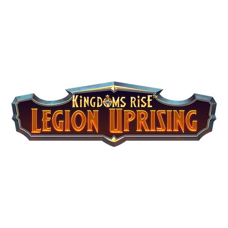 Kingdoms Rise Legion Uprising Betsson