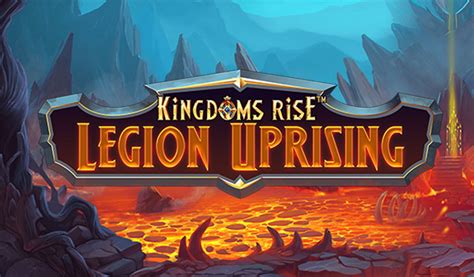 Kingdoms Rise Legion Uprising Slot - Play Online