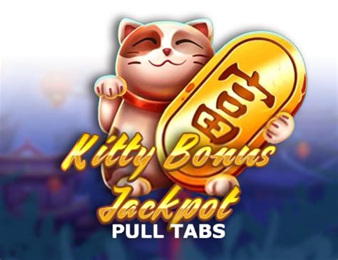 Kitty Bonus Jackpot Pull Tabs Betfair