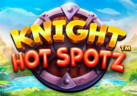 Knight Hot Spotz Slot - Play Online