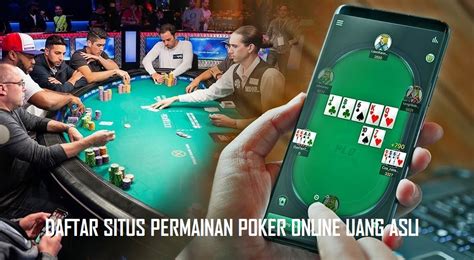 Kumpulan Situs Poker Online Uang Asli