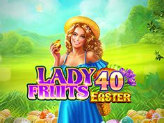 Lady Fruits 40 Easter Leovegas