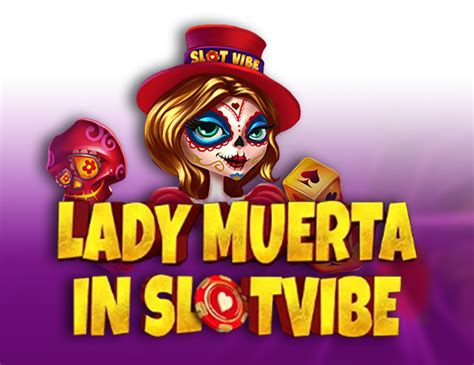 Lady Muerta In Slotvibe Betfair