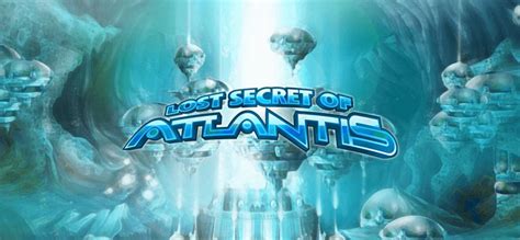 Lost Secret Of Atlantis Blaze