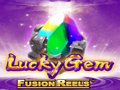 Lucky Gem Fusion Reels Bet365