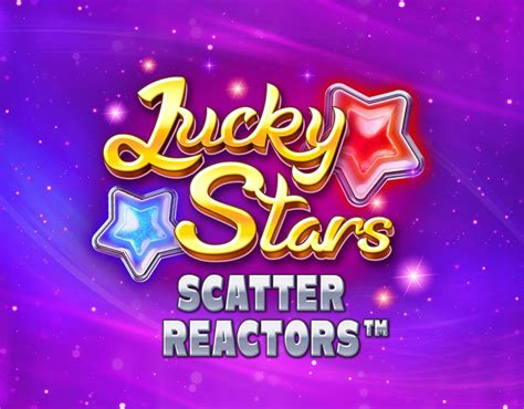 Lucky Stars Scatter Reactors Betway