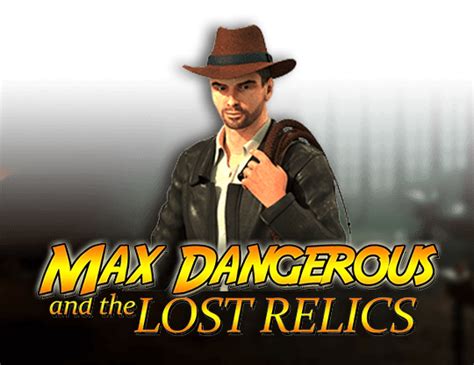Max Dangerous And The Lost Relics Betano