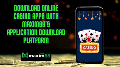 Maxim88 Casino App