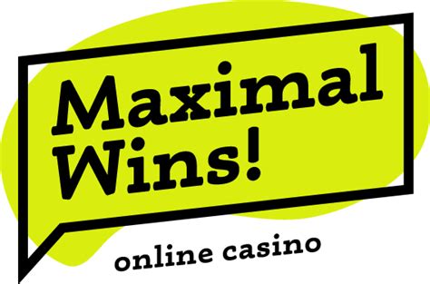 Maximal Wins Casino Online