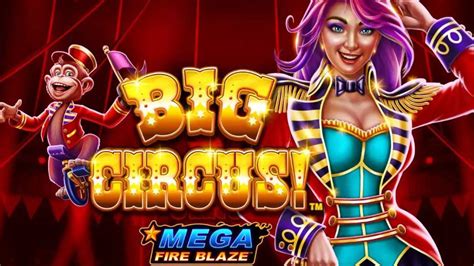 Mega Fire Blaze Big Circus Betfair