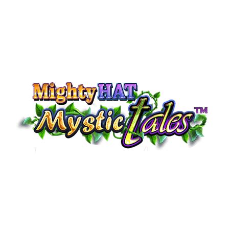 Mighty Hat Mystic Tales Betfair