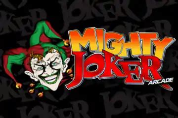 Mighty Joker Arcade Brabet