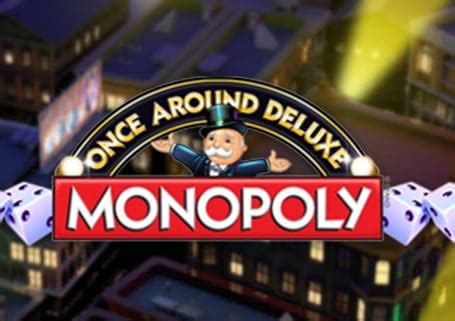 Monopoly Once Around Deluxe Slot - Play Online