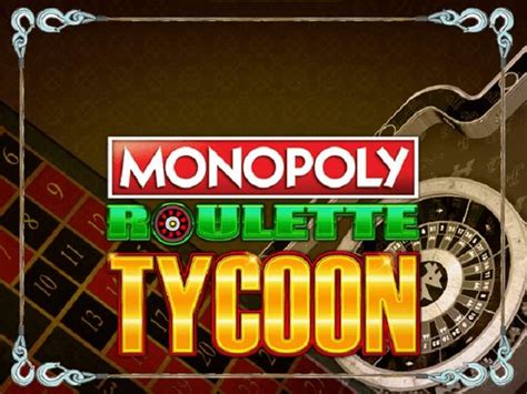 Monopoly Roulette Tycoon Bet365